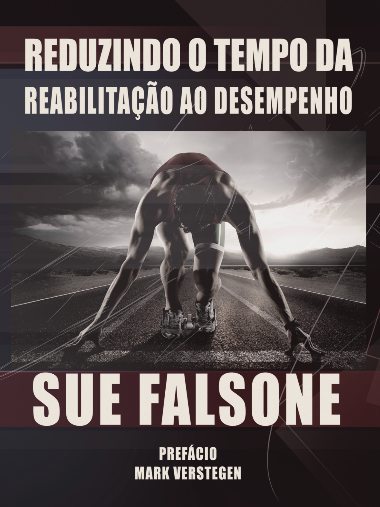 REDUZINDO O TEMPO DA REABILITAÇÃO AO DESEMPENHO
